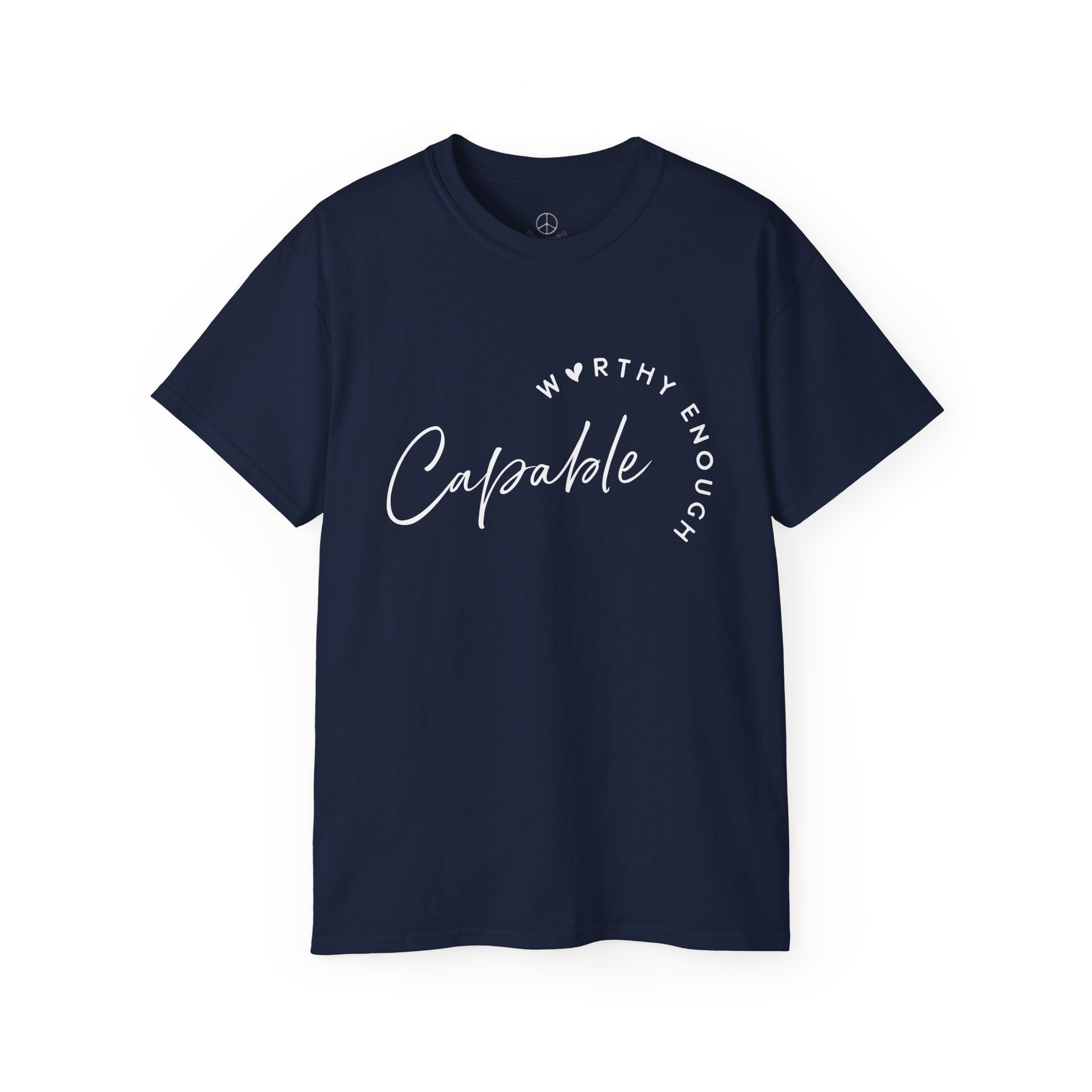 Capable & Worthy T-Shirt