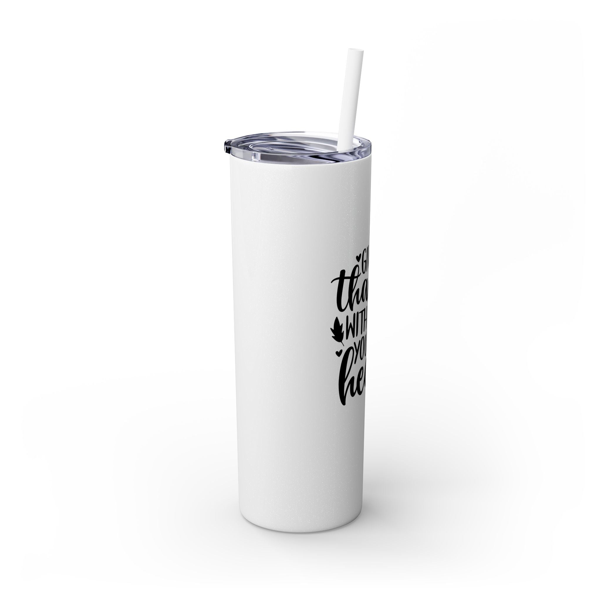 Give Thanks... Skinny Insulated Tumbler with Straw 20oz