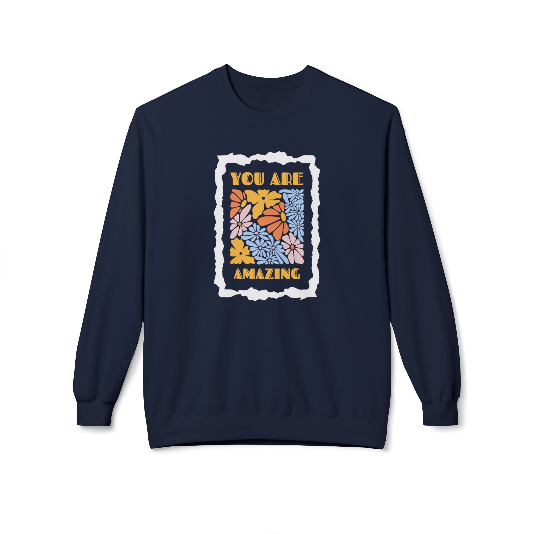 You Are Amazing Floral Crewneck Sweatshirt