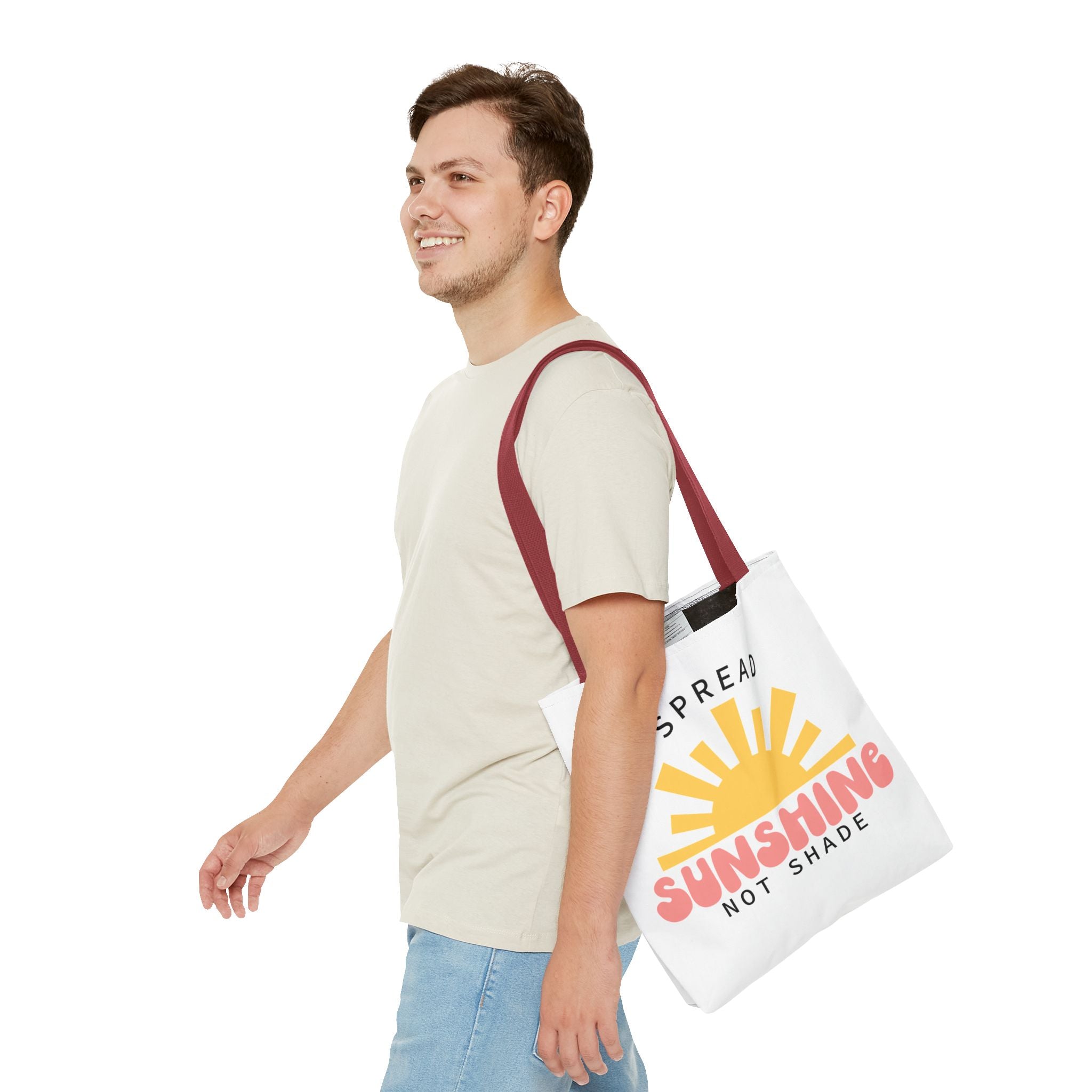 Tote Bag - Spread Sunshine Not Shade