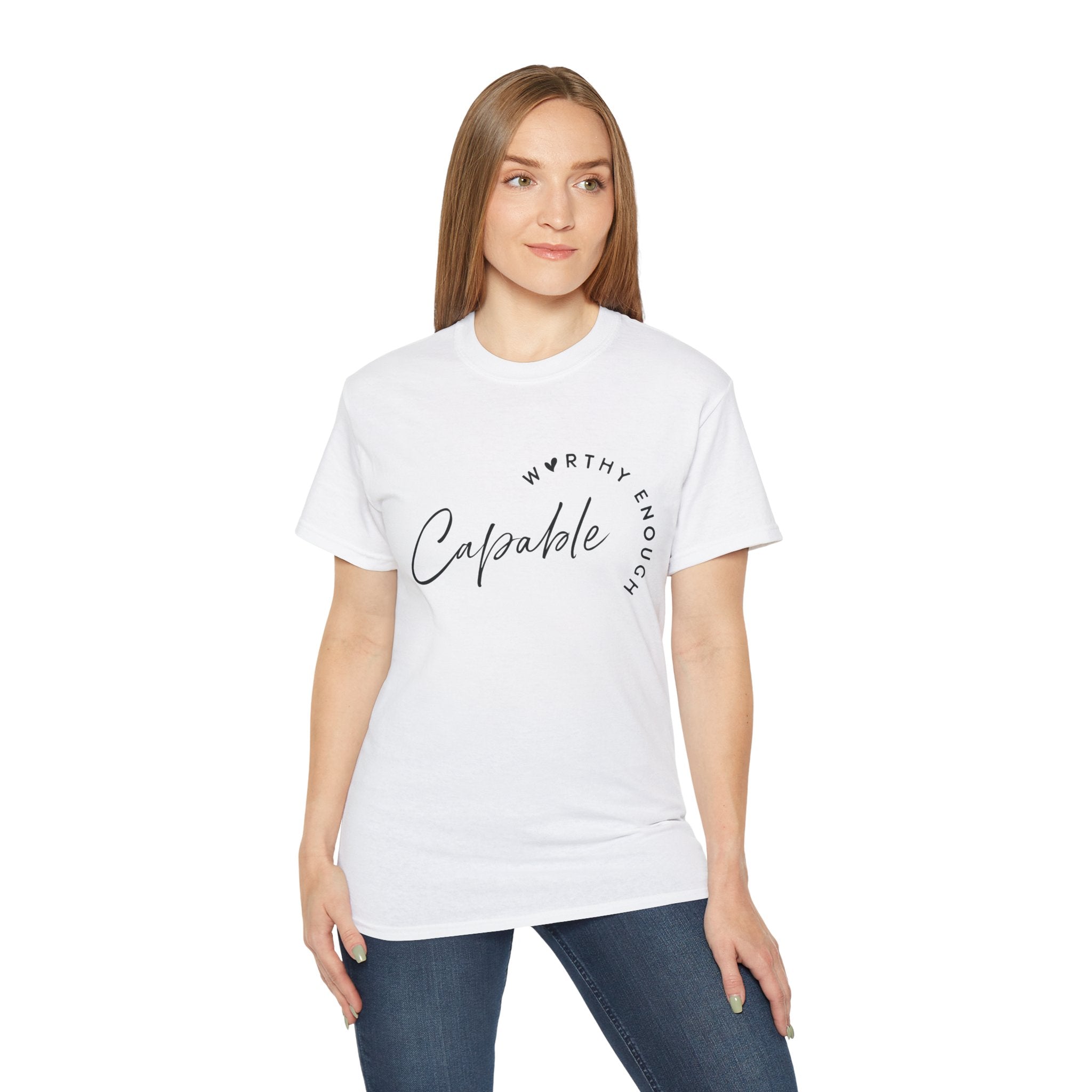 Capable & Worthy Enough T- Shirt