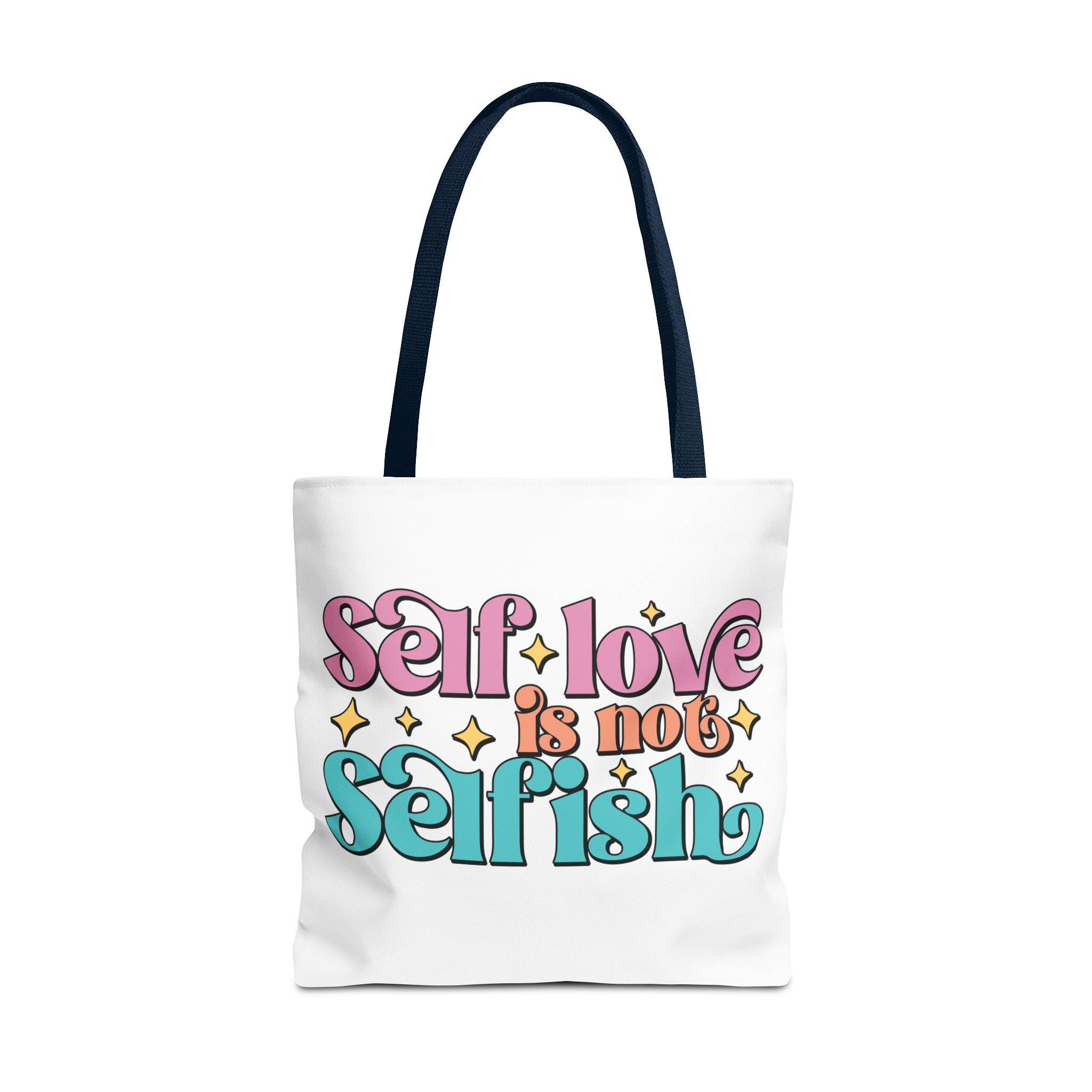 Tote Bag - Self Love Is Not Selfish