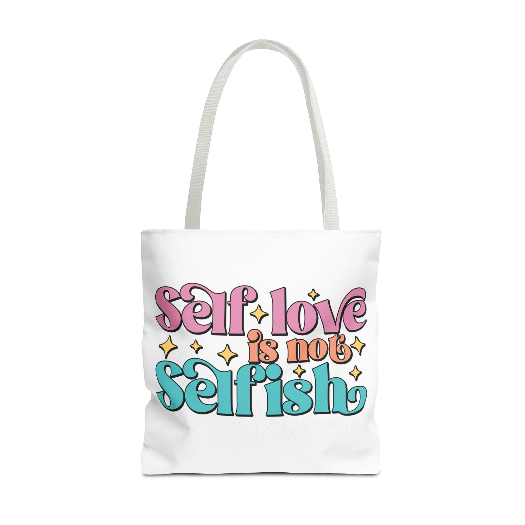 Tote Bag - Self Love Is Not Selfish