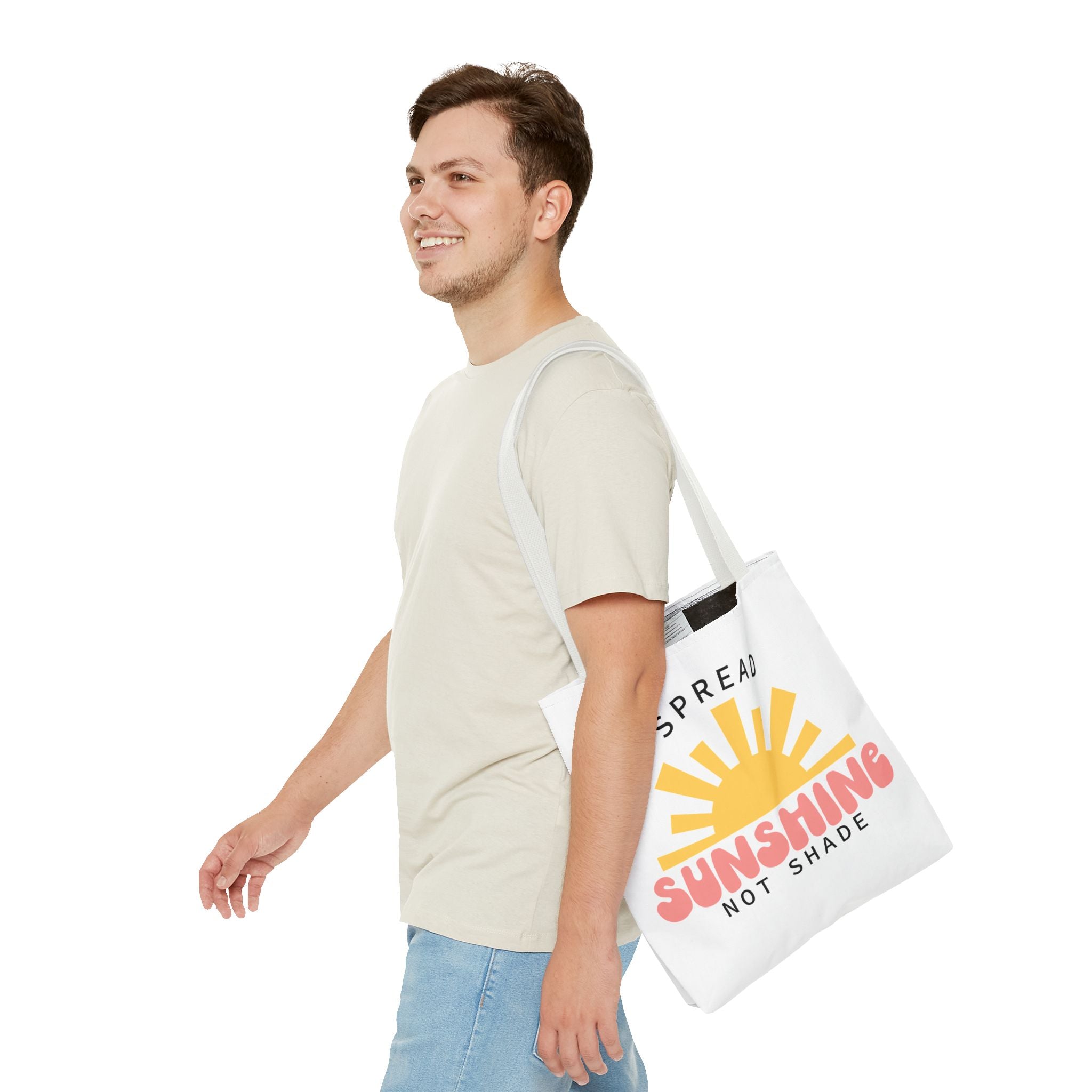 Tote Bag - Spread Sunshine Not Shade
