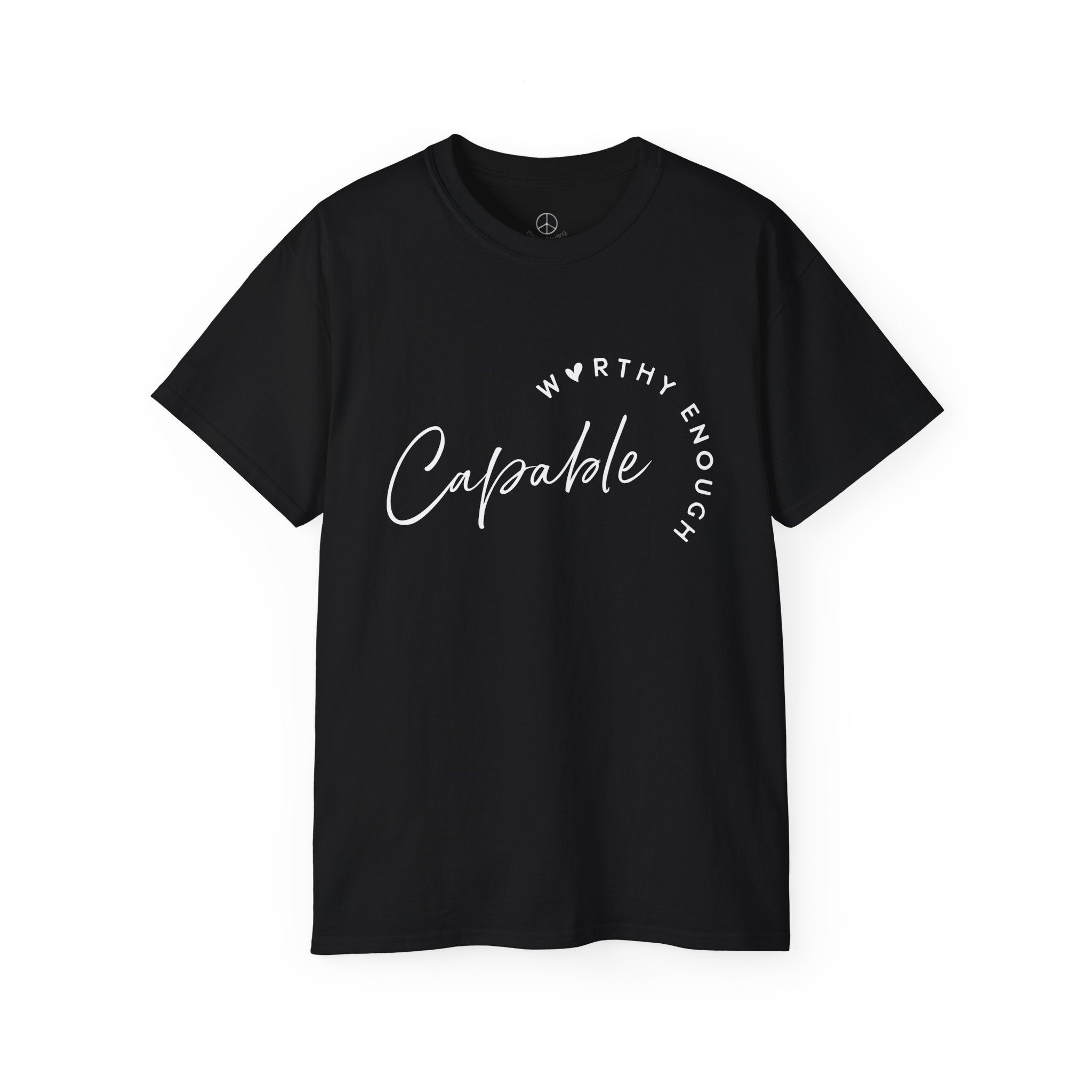 Capable & Worthy T-Shirt