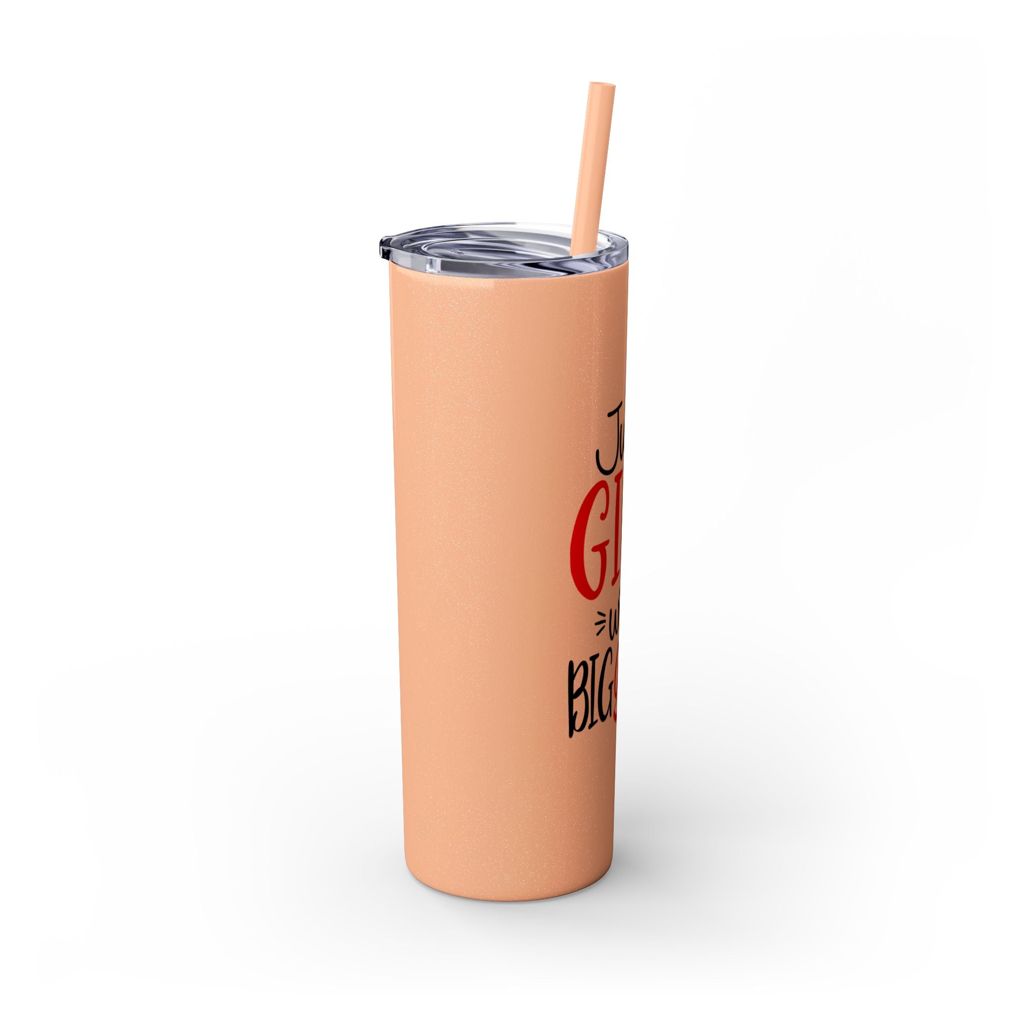 Just A Girl ...Tumbler with Straw