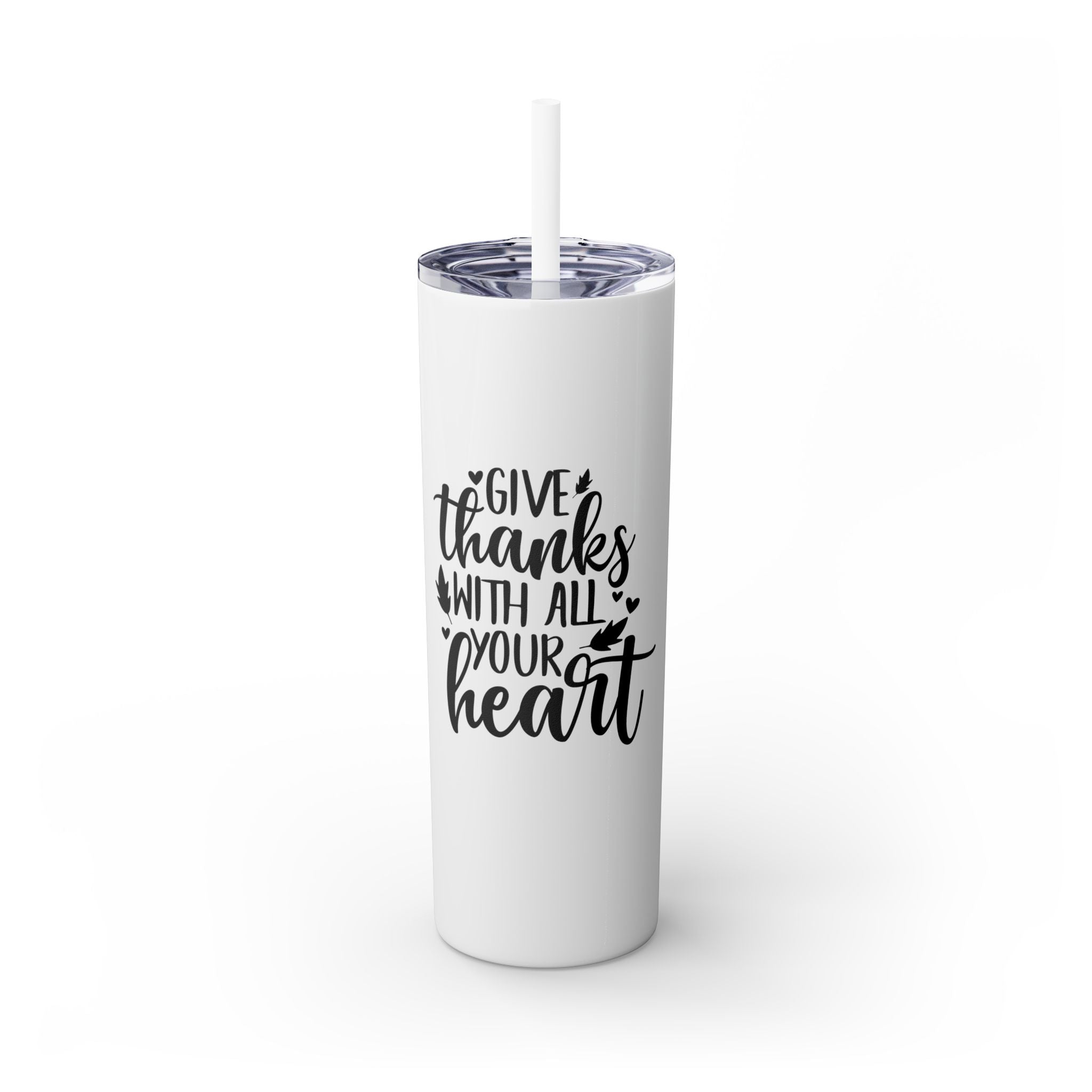 Give Thanks... Skinny Insulated Tumbler with Straw 20oz