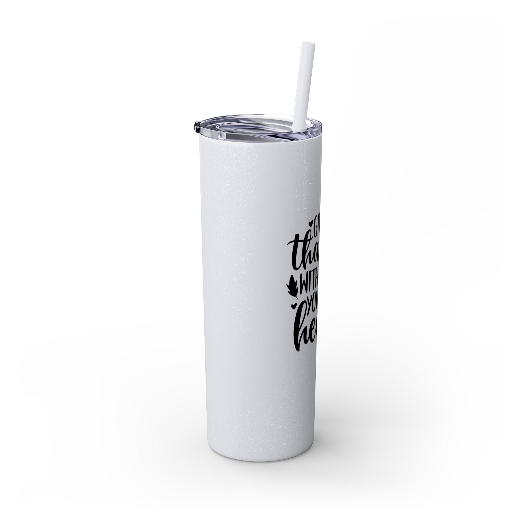 Give Thanks... Skinny Insulated Tumbler with Straw 20oz