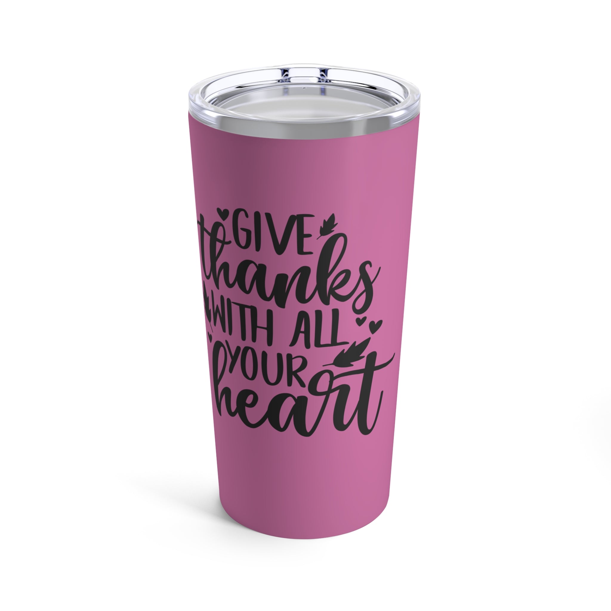 Give Thanks with All Your Heart Insulated Stainless Steel Tumbler 20oz