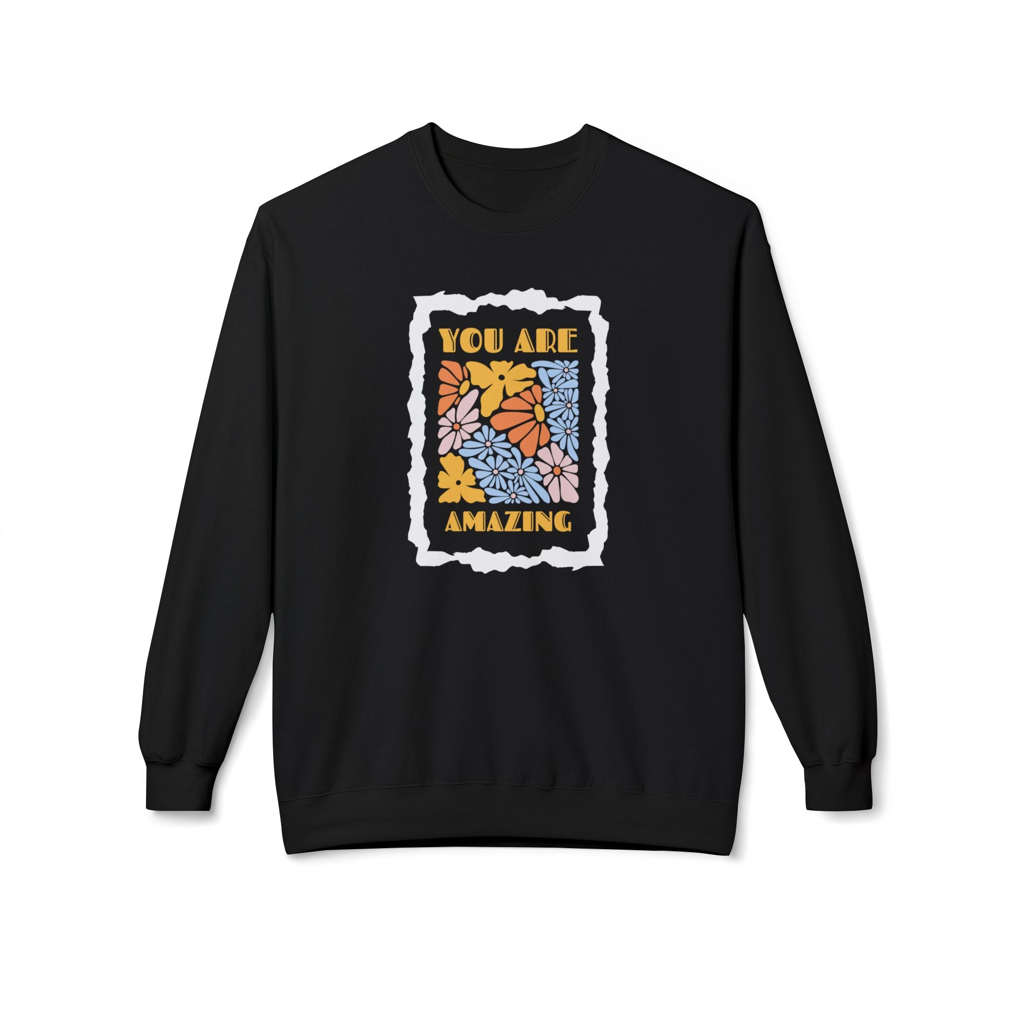 You Are Amazing Floral Crewneck Sweatshirt