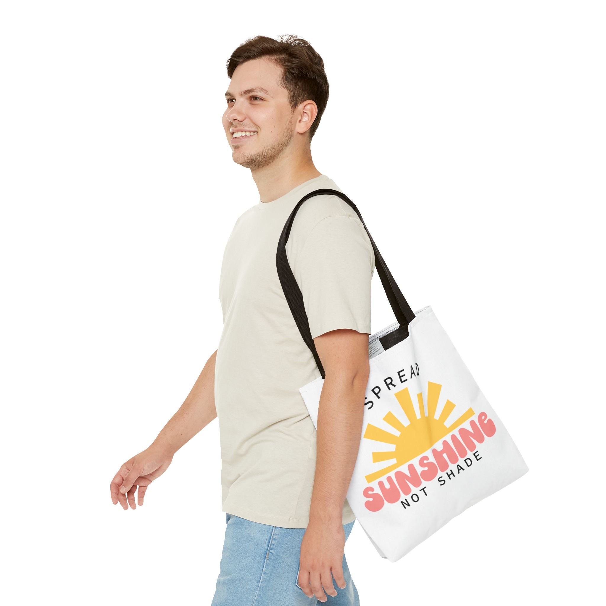 Tote Bag - Spread Sunshine Not Shade