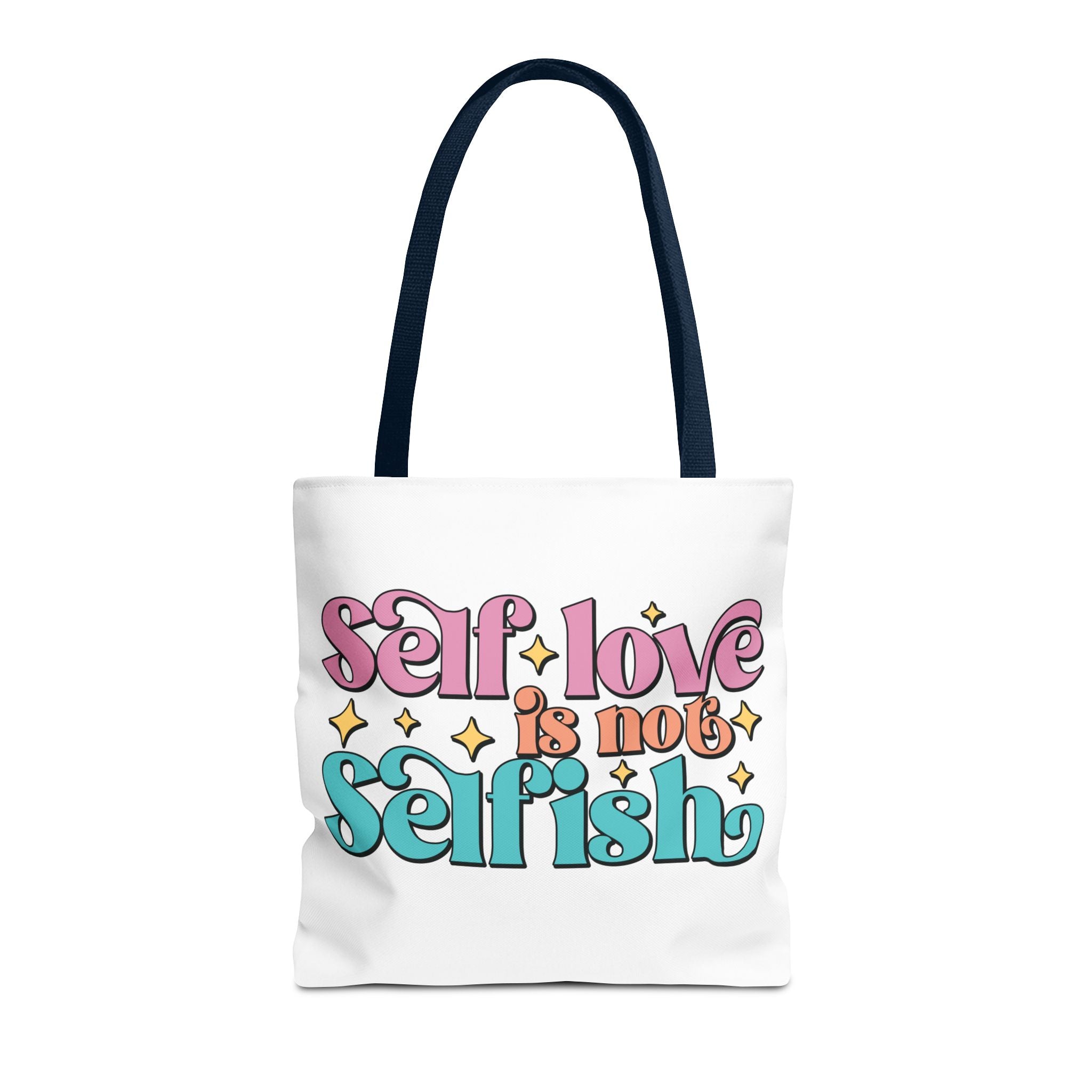 Tote Bag - Self Love Is Not Selfish
