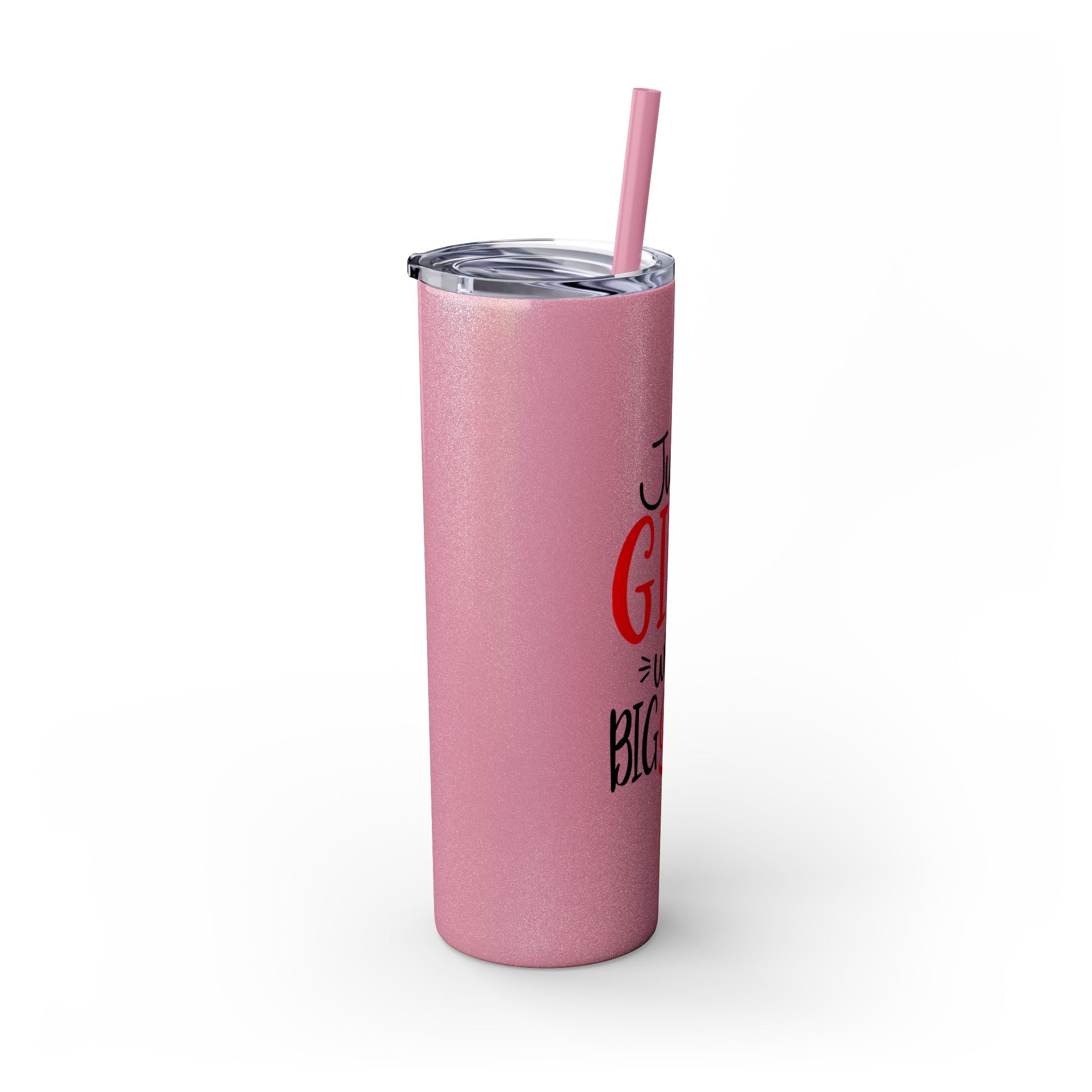 Just A Girl ...Tumbler with Straw