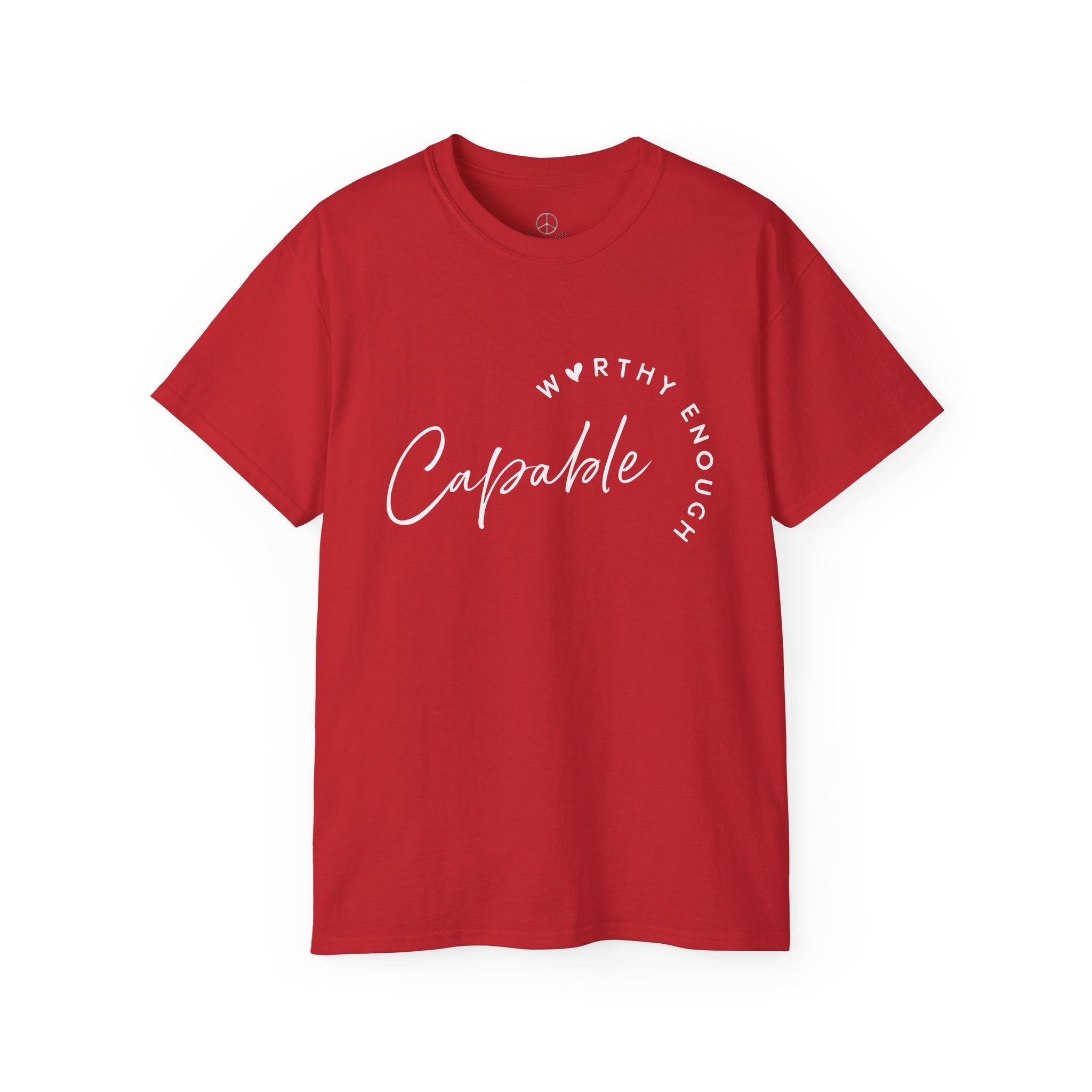 Capable & Worthy T-Shirt