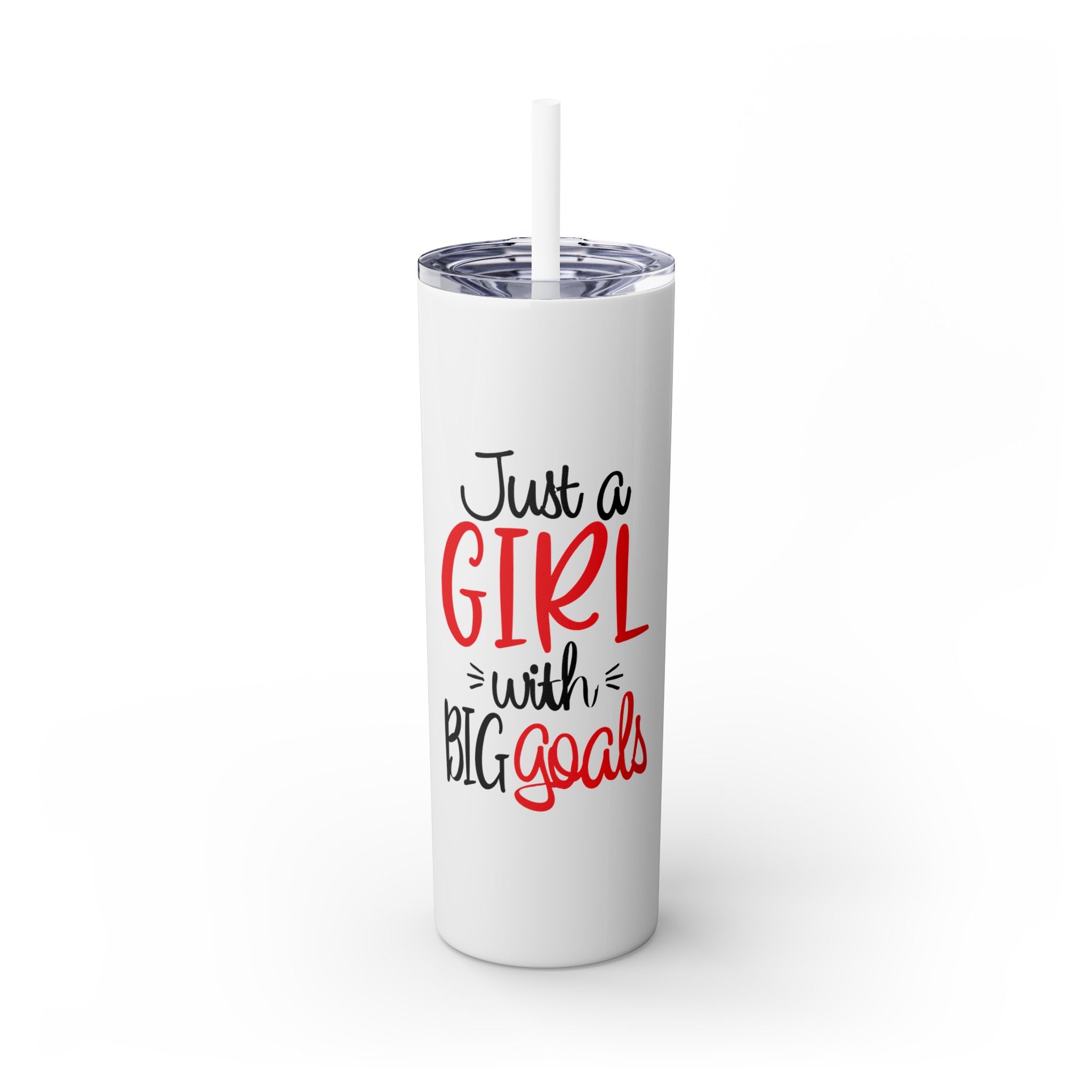 Just A Girl ...Tumbler with Straw