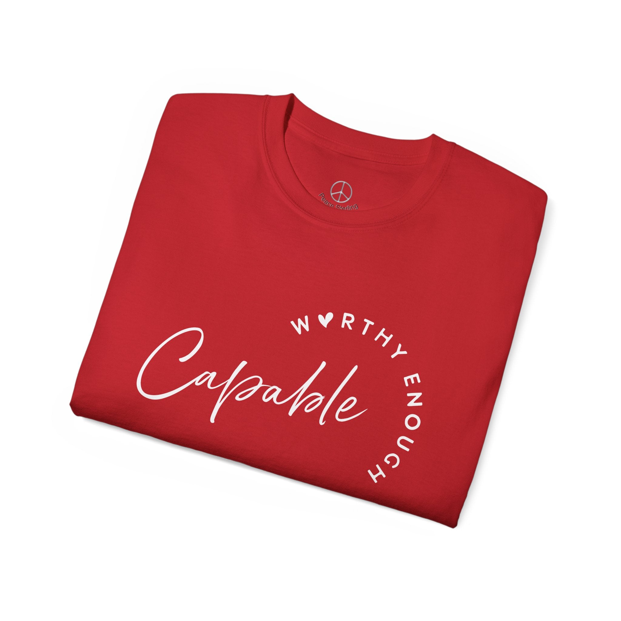 Capable & Worthy T-Shirt