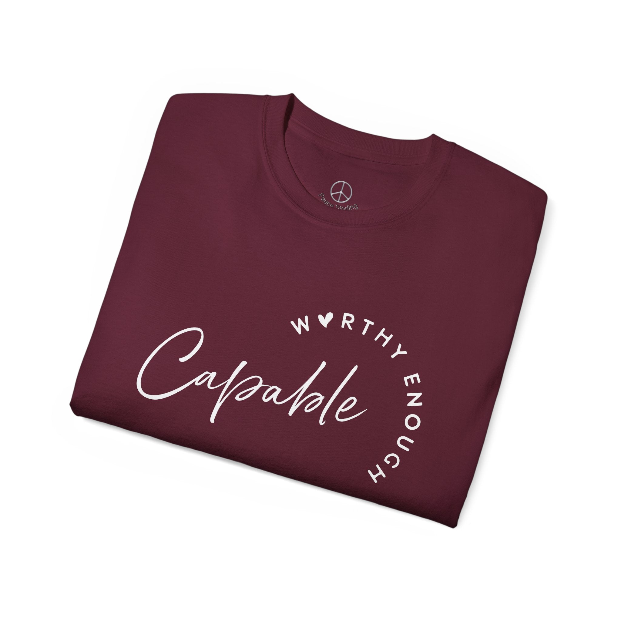 Capable & Worthy T-Shirt