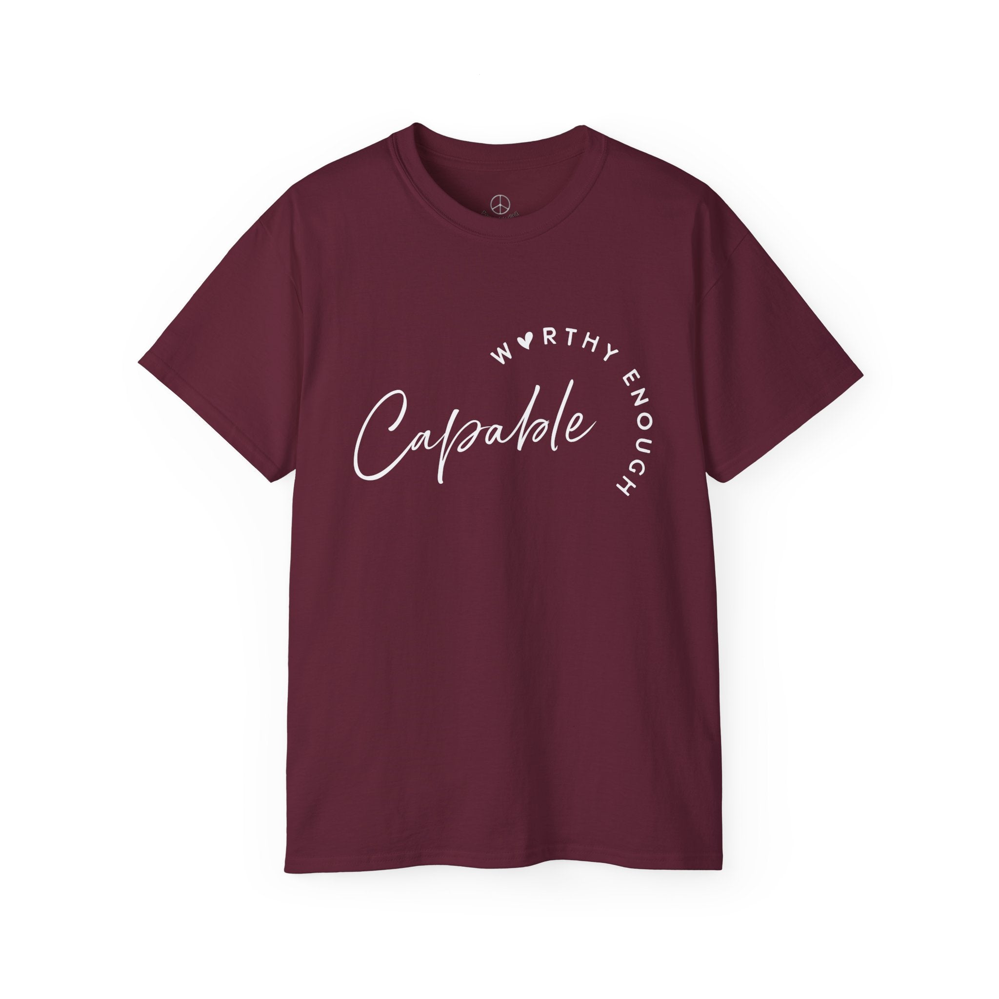Capable & Worthy T-Shirt