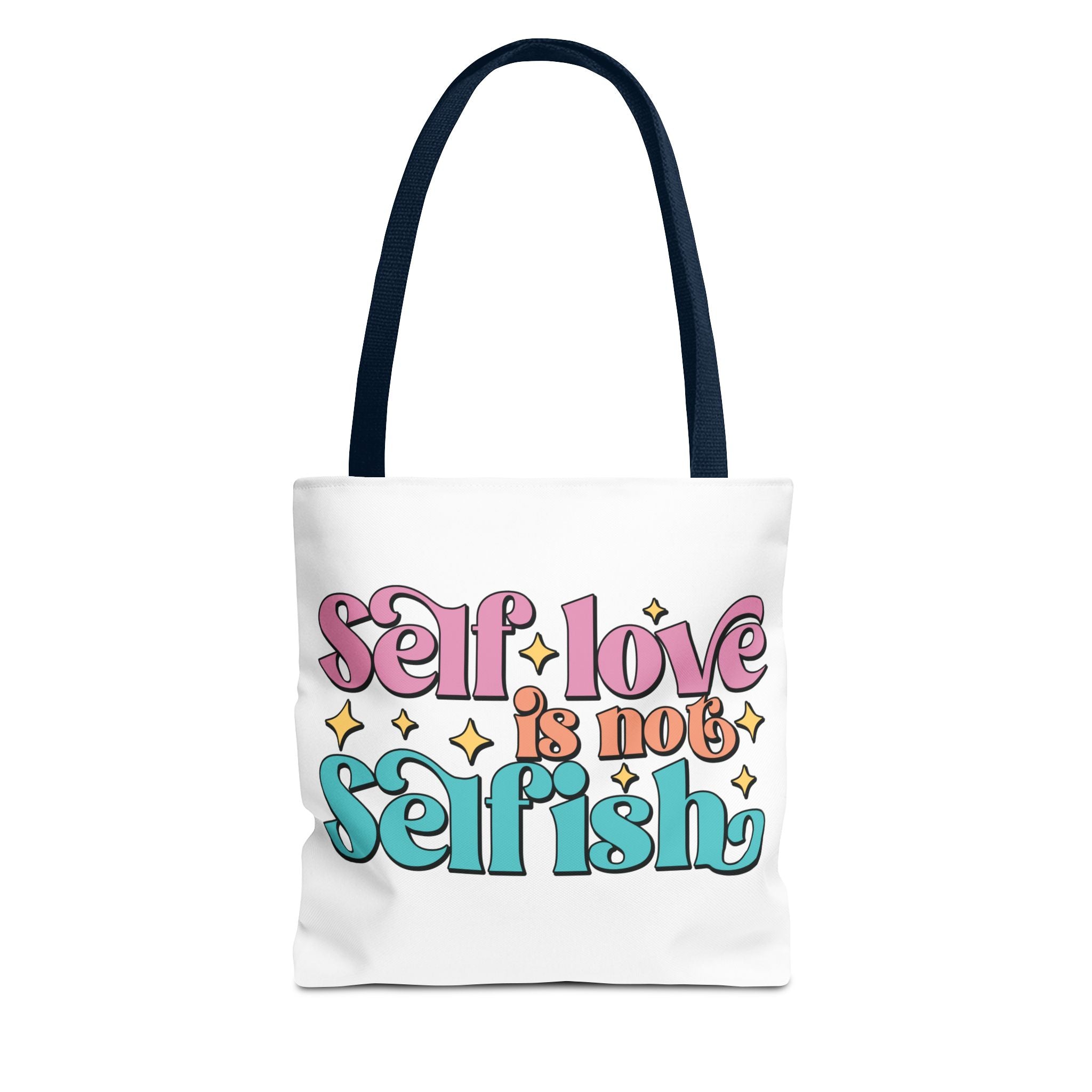 Tote Bag - Self Love Is Not Selfish