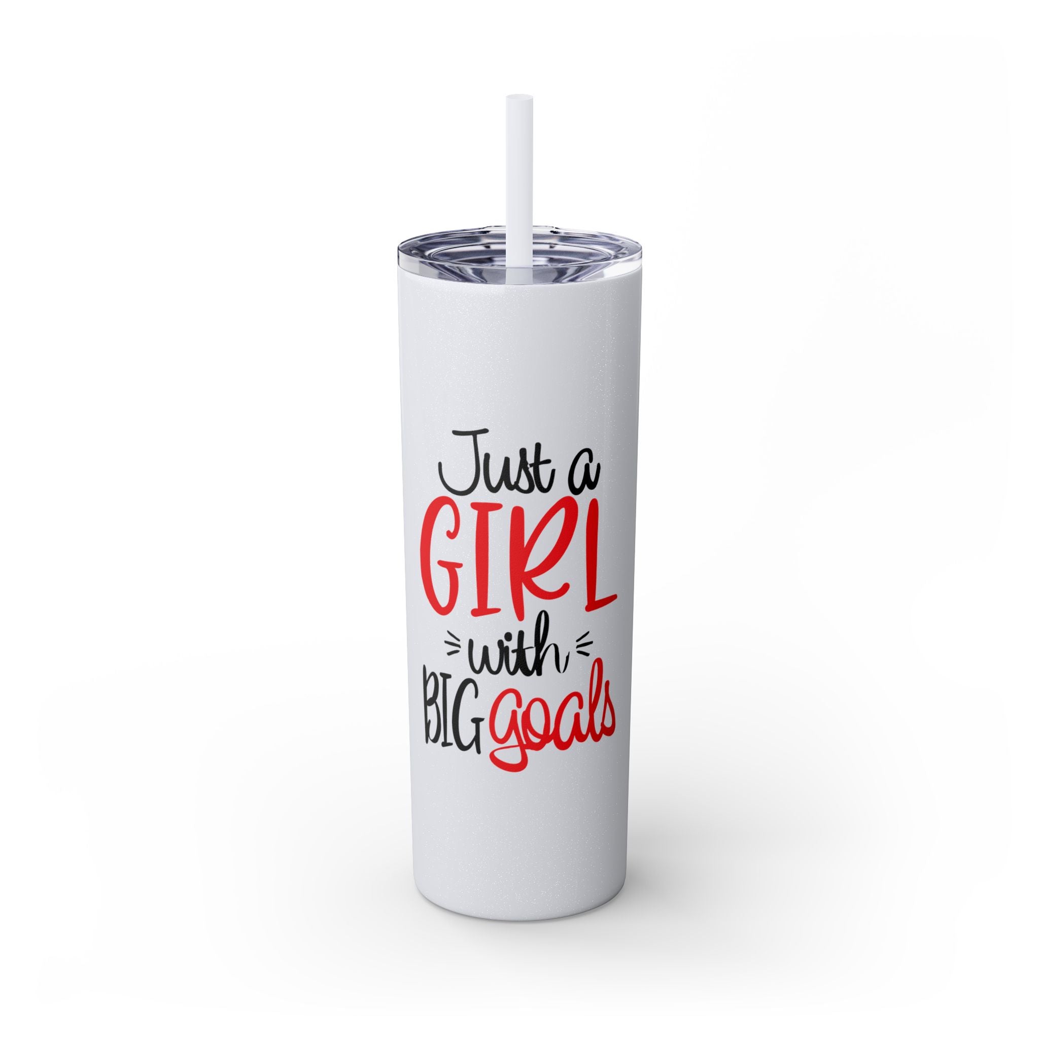 Just A Girl ...Tumbler with Straw