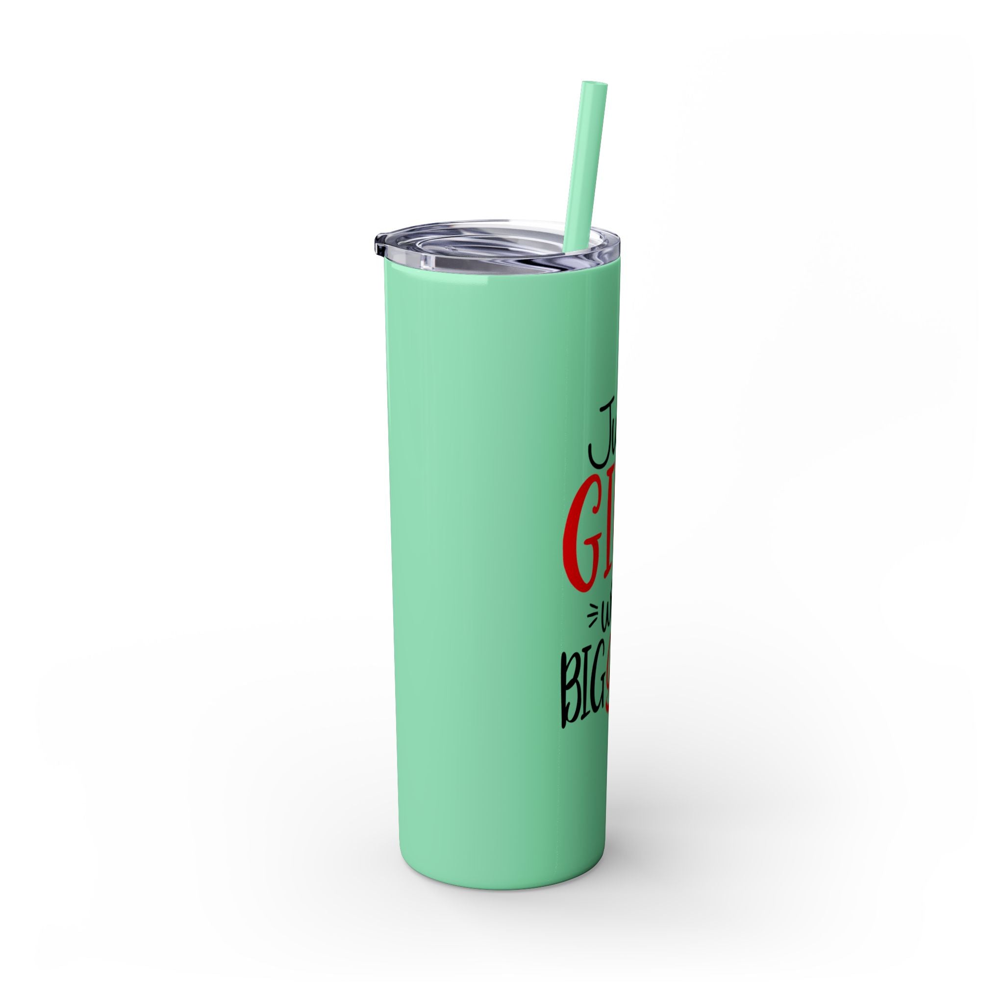 Just A Girl ...Tumbler with Straw