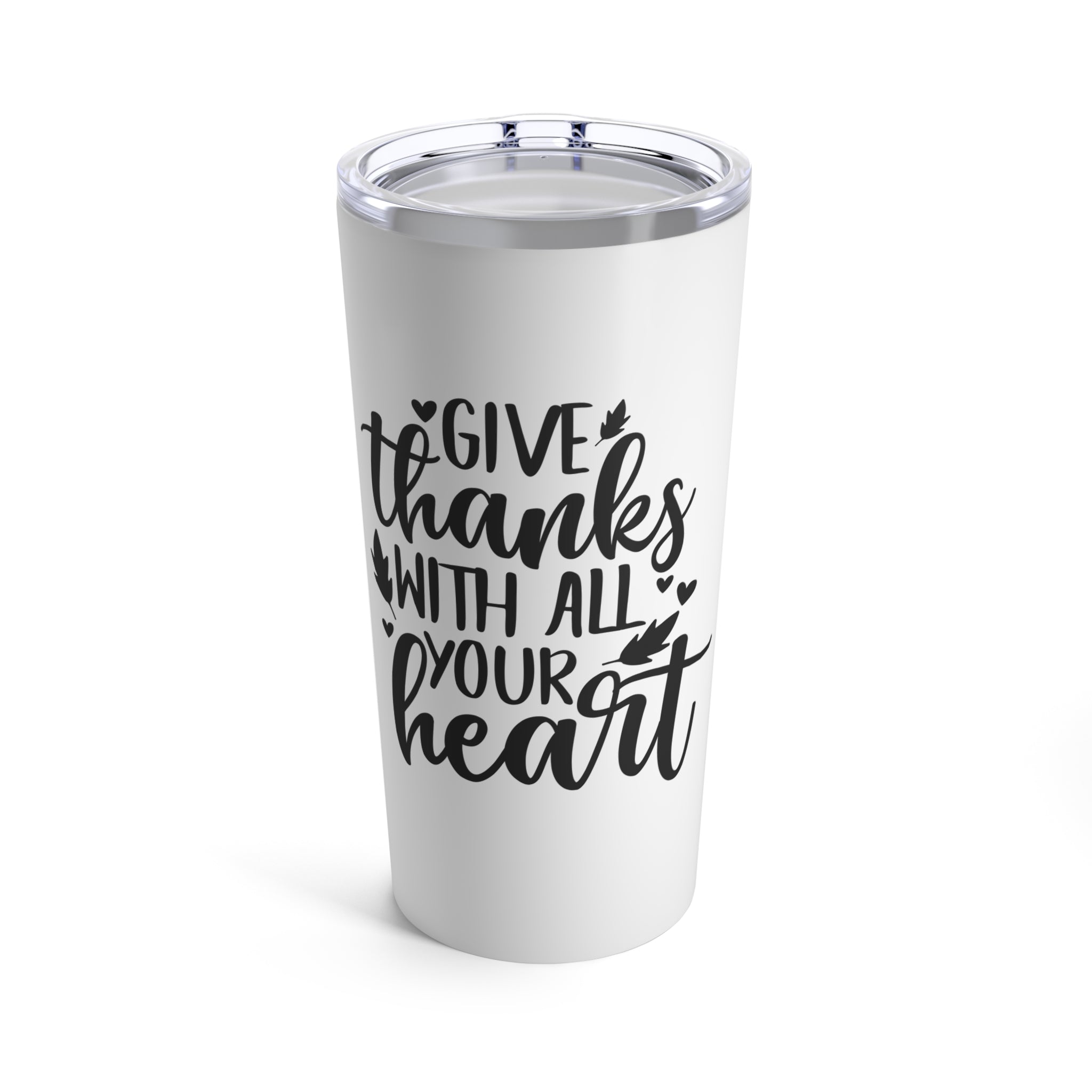 Give Thanks with All Your Heart Insulated Stainless SteelTumbler 20oz