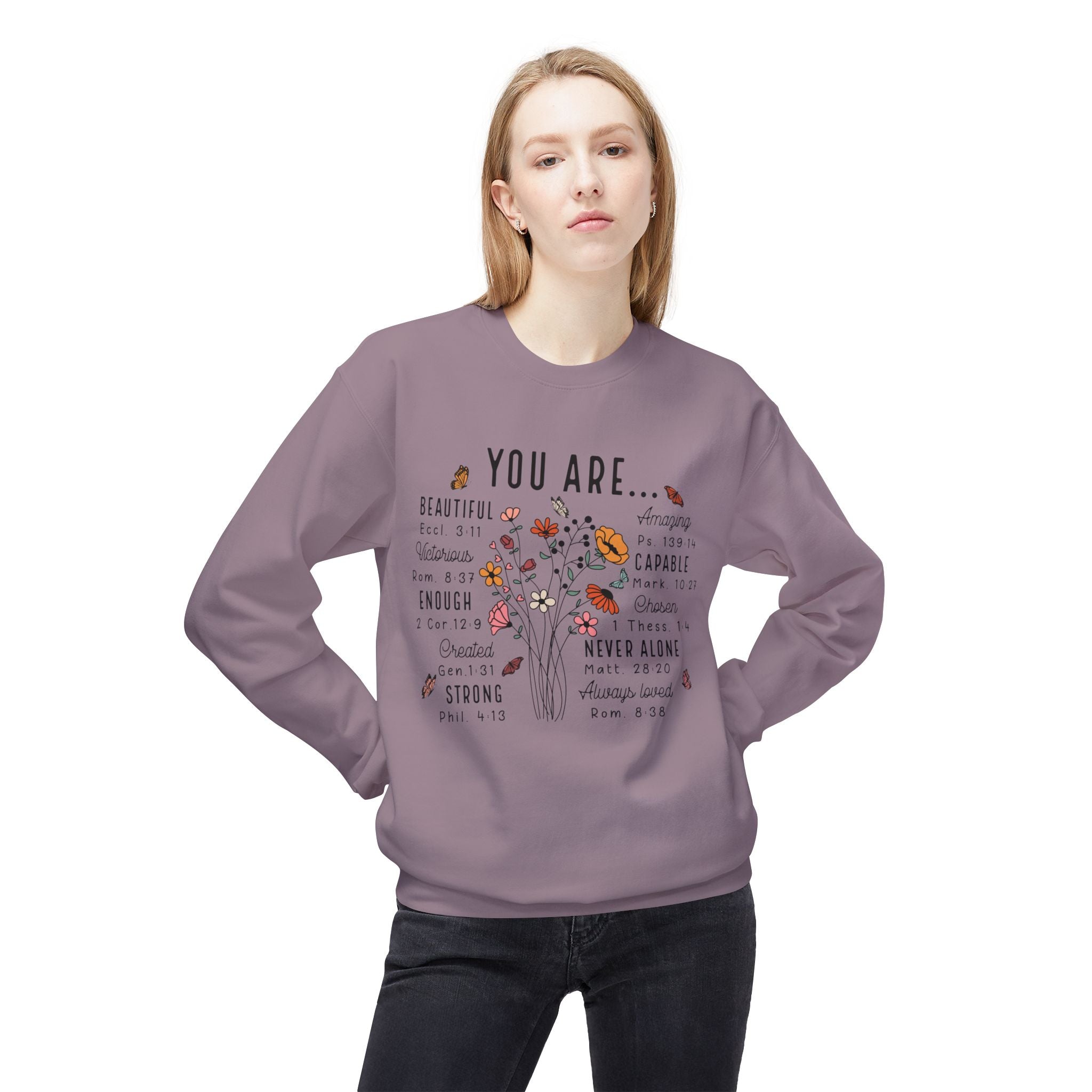 Flowery Sweatshirt - You Are Beautiful Strong Capable Design