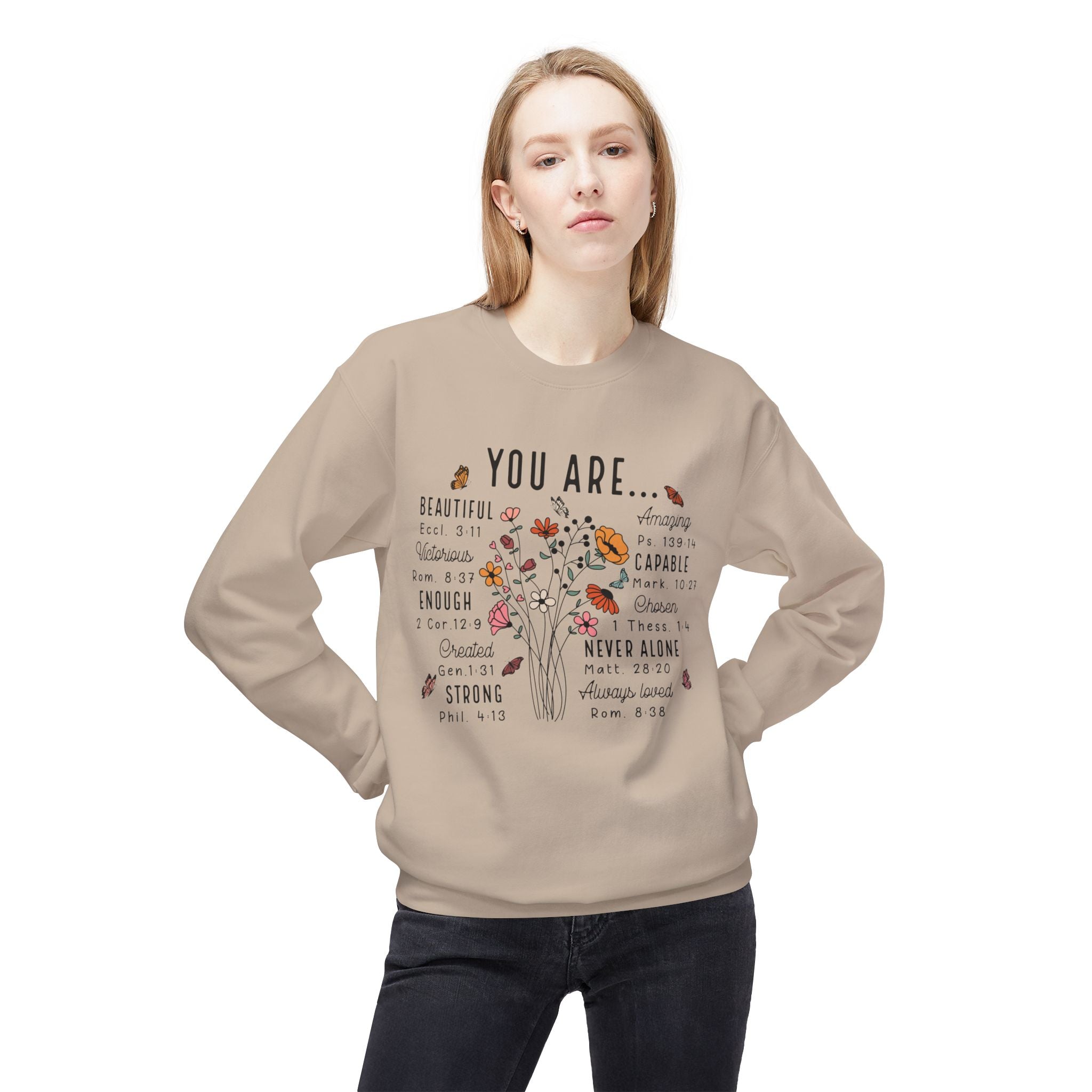 Flowery Sweatshirt - You Are Beautiful Strong Capable Design