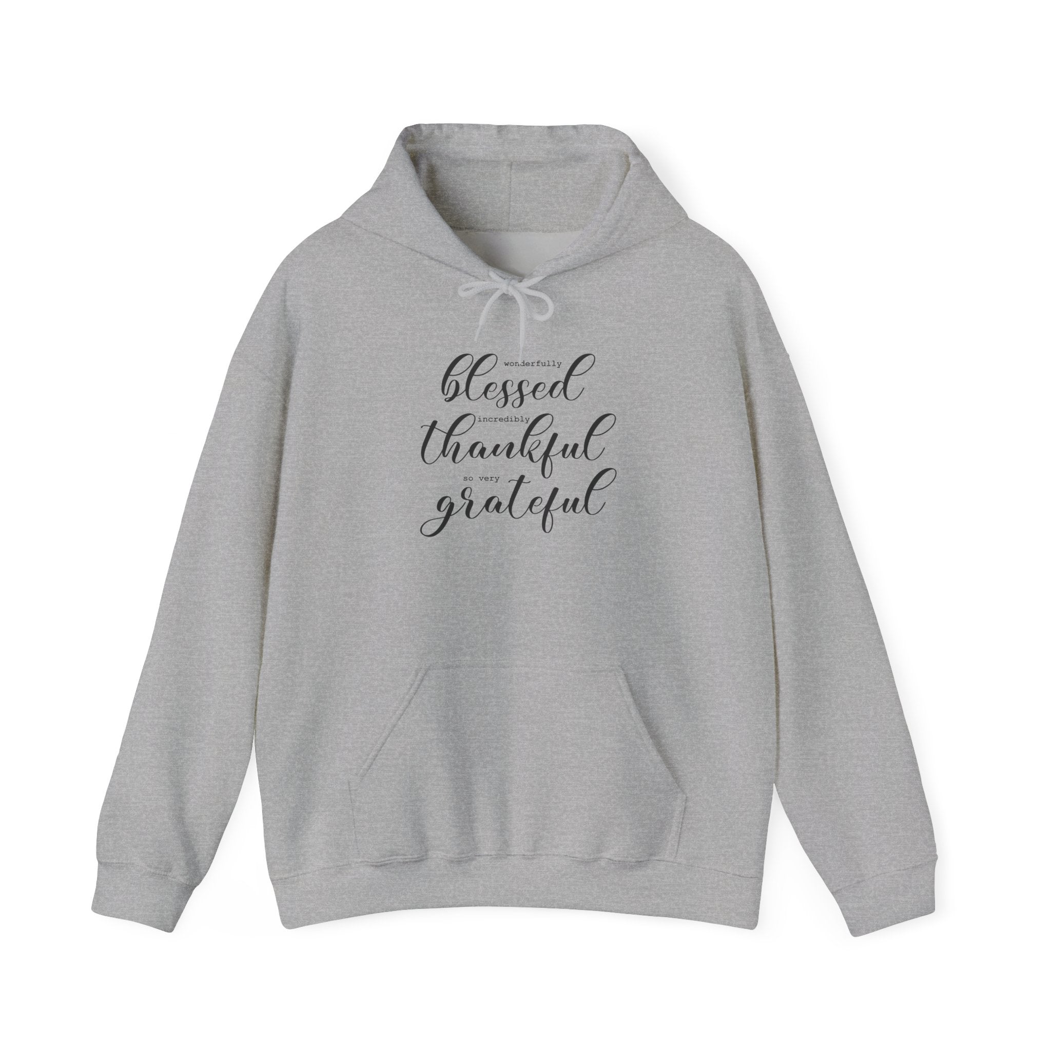 Blessed, Thankful & Grateful Hooded Sweatshirt